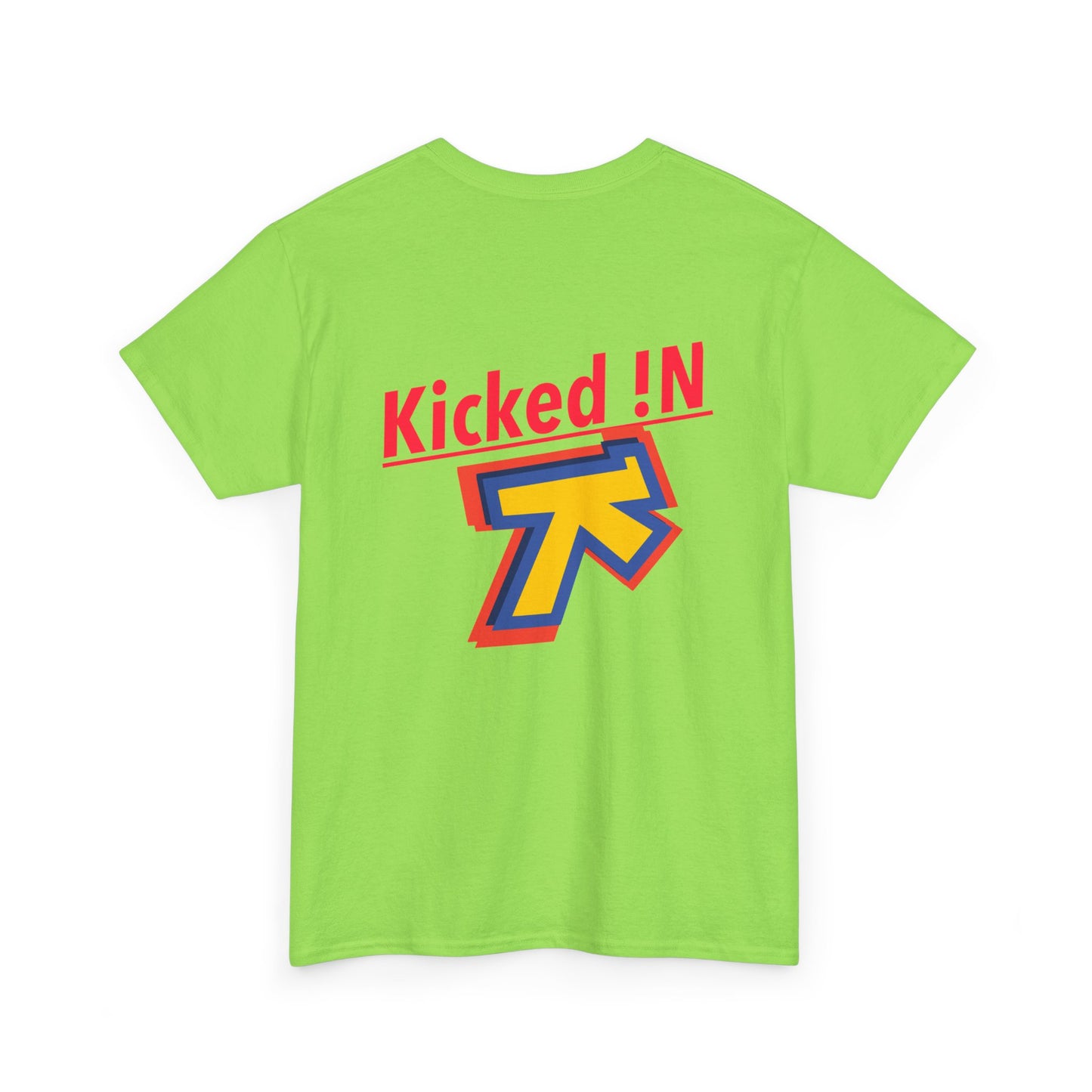 Kicked !N shirts