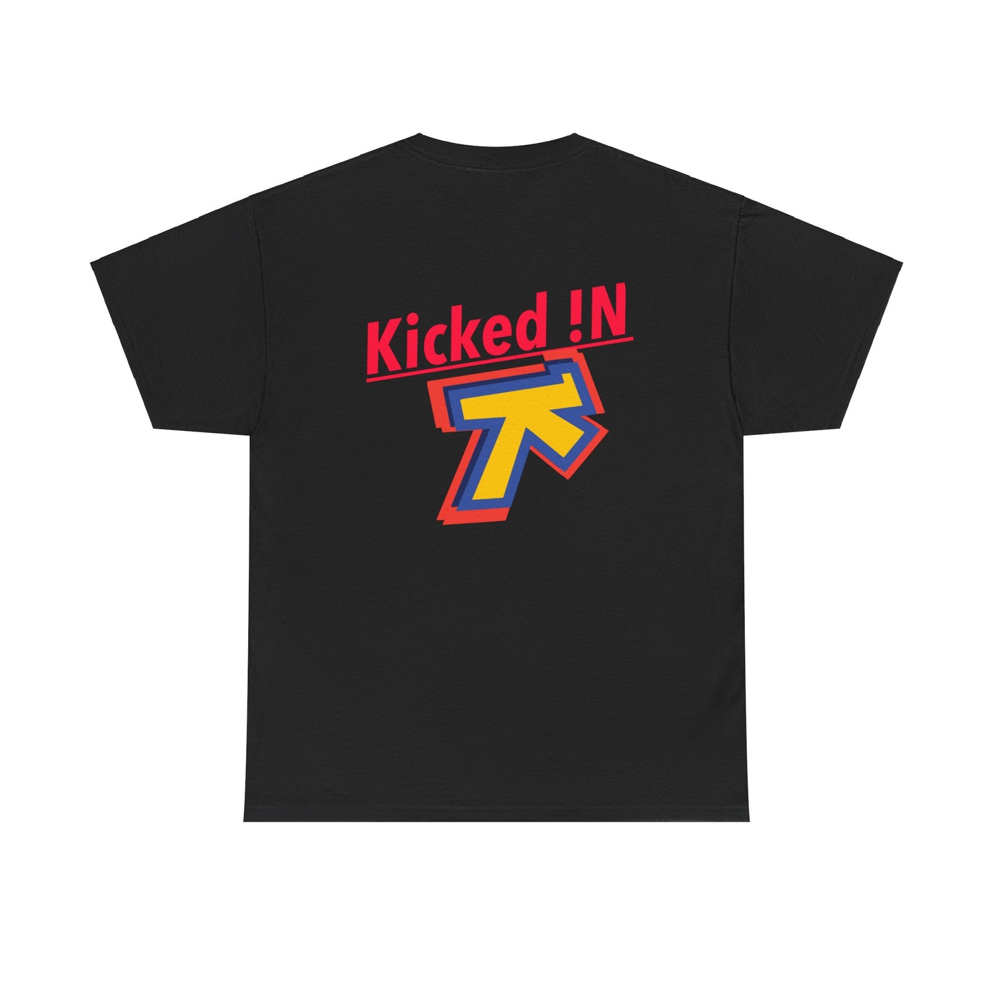 Kicked !N shirts